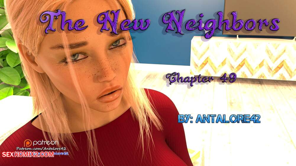 Porn comics The New Neighbors. Chapter 49. Antalore42