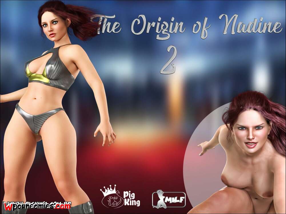 Porn comics The Origin Of Nadine. Nadine. Chapter 2. PigKing.