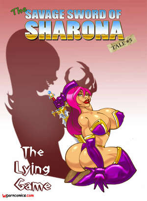 Porn comics The Savage Sword of Sharona. The Lying Game. OnGoing.