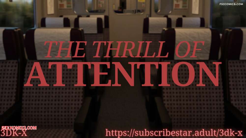 Porn comics The Thrill of Attention. 3DK X