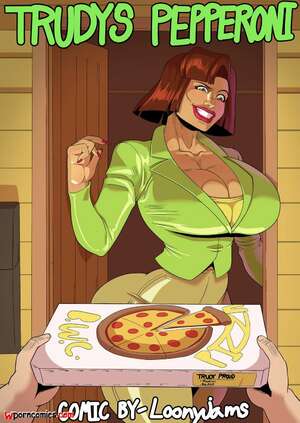 Porn comics Trudy s Pepperoni. Loonyjams
