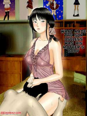 Porn comics What Made the Son Useless was his Mothers Body. Minazuki Mikka.
