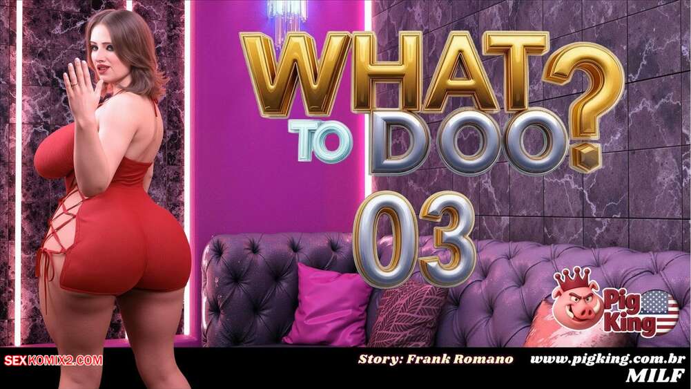 Porn comics What to do. Chapter 3. PigKing